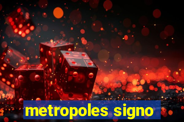 metropoles signo